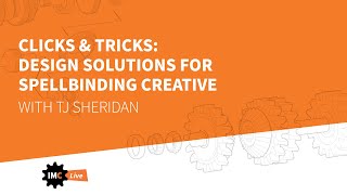 IMCL: Clicks & tricks: Design solutions for spellbinding creative