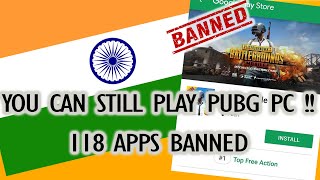 PUBG AND 118 APPS BANNED | INDIAN GOVT BANS 118 APPS | You can still play PUBG on PC ? | Full List