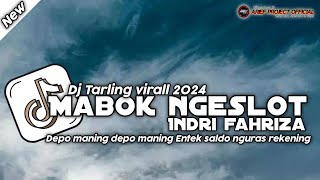 Dj TARLING MABOK NGESLOT - Indri fahriza || SLOW BASS TERBARU VIRAL FYP TIKTOK 2024 #virall