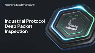 Industrial Protocol Deep Packet Inspection | Kaspersky Industrial CyberSecurity for Networks