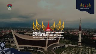 Rangkaian Kegiatan Rakernas XV APEKSI 2022 tanggal 7-10 Agustus 2022 di Padang