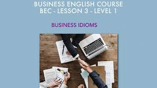 #English#Business#English#Idioms   Business English | Expressions - FREE LESSON 3 - LCATE