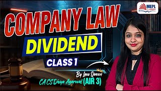 COMPANY LAW | DIVIDEND - Class 1 For CA Inter/CS Exe & CMA Final | By Divya Agarwal Mam