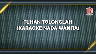 ( KARAOKE )TUHAN TOLONGLAH NADA WANITA - FLAMBOYAN VOICE