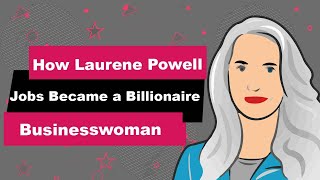 Laurene Powell Jobs Biography | Animated Video | Billionaire Businesswoman