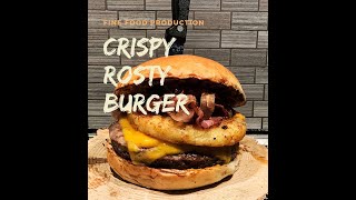 CRISPY ROSTY BURGER