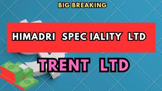 Trent Ltd | Himadri Speciality Chemical Ltd | Stock Market Waala