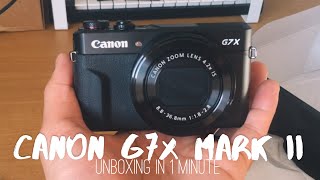 CANON G7X MARK II QUICK UNBOXING!