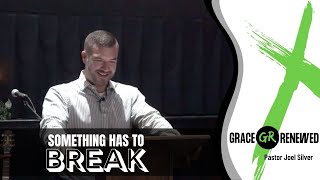 Pastor Joel Silver - Something has to Break