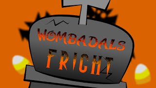 Wombadal - Wombadal's Fright