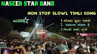 Naseeb Star band | Non stop slow Timli song 2024 trending Gamit songs UHD Sound￼