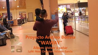 WAWAY - Proyecto Andino Bolivia