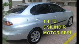 SEAT CORDOBA - İBİZA 1.4 TDİ 3 SİLİNDİR MOTOR SESİ NE KADAR GÜRÜLTÜLÜ?