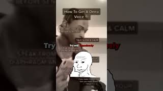 How to have a deeper voice.