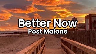 Better Now- Post Malone | Lyrics