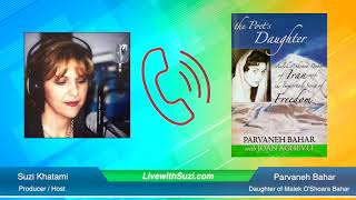 Live with Suzi - Parvaneh Bahar (Daughter of Malek O'Shoara Bahar)