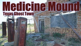 Medicine Mound, Texas Ghost Town - Shadowlands