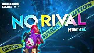 NO RIVAL || BGMI MONTAGE 4K || @YouTubeRintu @raavykingyt