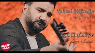 Yüksel Didikoğlu - Ateşi Aşka (2024)