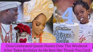 Ooni Celebrated Queen Naomi Over The Weekend After Tades Birthday As He Sent Her Thank You Card