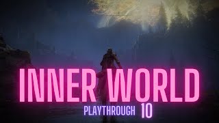 ELDEN RING - INNER WORLD Playthrough Part 10