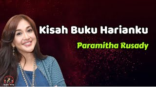 Paramitha Rusady  -  Kisah Buku Harianku  (Lirik Lagu)