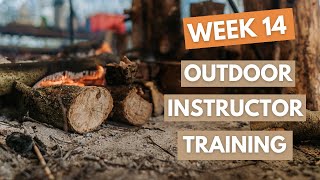 Week 14 | Outdoor Instructor Training | Land & Wave