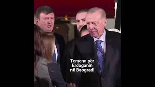 Temena për Erdoganin në Beograd!