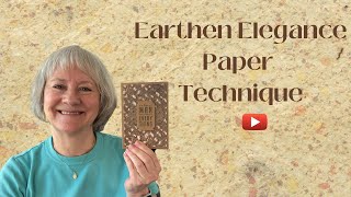 Earthen Elegance: An Easy Paper Technique For Stunning Results