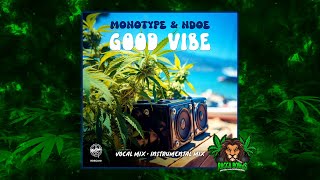 Monotype & NDOE - Good Vibe (Original Mix)