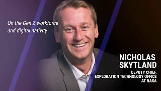 Nicholas Skytland (NASA) on the Gen Z workforce and digital nativity