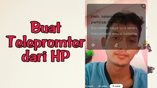 Cara Membuat Teleprompter dari HP