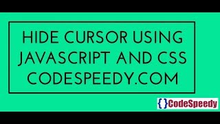 Hide Cursor in JavaScript or CSS Easy Tutorial