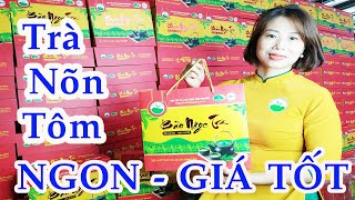 Trà Nõn Tôm - Giá Tốt - Chất Lượng | Trà Thái Nguyên Cao Cấp