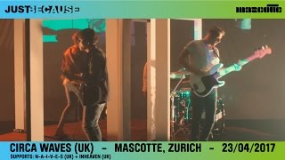 Circa Waves (UK) - Mascotte, Zürich - 23.04.2017 (Trailer)