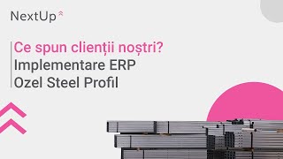 Testimonial implementare ERP Ozel Steel Profil