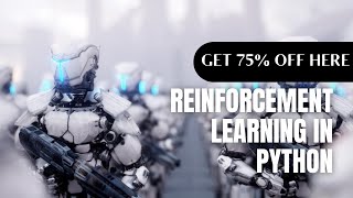 Artificial Intelligence: Reinforcement Learning in Python