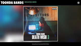 Toohda Band$ - Breaking News (Audio)