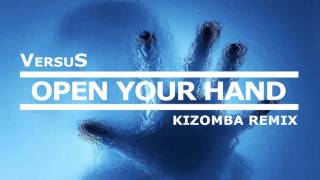 VersuS - Open Your Hand | Dub-Kiz