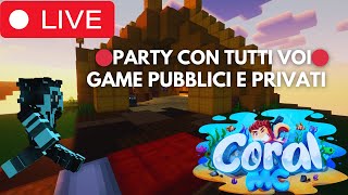 🔴GAME PUBBLICI E PARTY CON TUTTI VOI🔴 -Coralmc Bedwars Live-