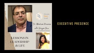 Dr. Abraham Khoureis speaks about executive presence, with Shiyen Shu