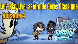 Let's Play Live : astéroïde Ceres Classique + tous les succès - épisode 4