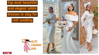 Top most beautiful and elegant white dresses to slay for civil wedding in 2023 ||Wedding||Owambe