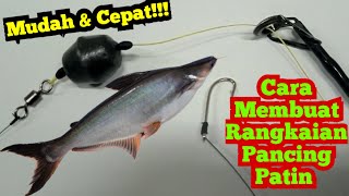 Tutorial Cara Membuat Rangkaian Pancing Patin