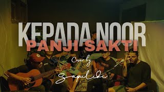 Kepada Noor - Panji Sakti (Cover SapulidiMustic) #sapulidimustic