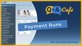 Q&A Café: Payment Runs in SAP Business ByDesign