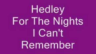 Hedley - For The Nights I Can't Remember