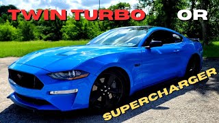 TWIN TURBO or SUPERCHARGER? I made up my mind which route im gonna go on my 22 Mustang 5.O