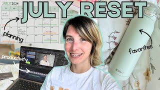 JULY MONTHLY RESET | setting goals, sharing favorites, + plan with me!