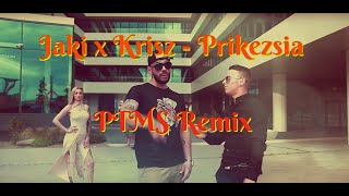 Jaki x Krisz - Prikezsia  (PTMS Remix) #ptms #remix #mix #newmusic